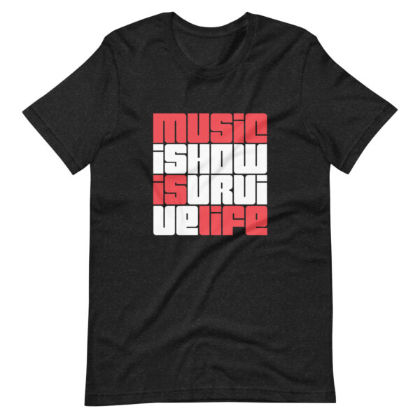 Music Is How I Survive Life T-Shirt - Image 3